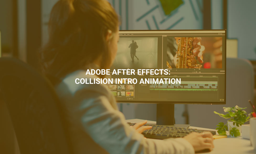Adobe After Effects: Collision Intro Animation