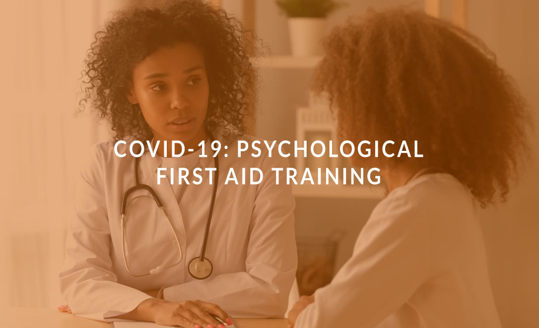 COVID-19: Psychological First Aid Training