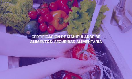 Certificación de manipulador de alimentos: Seguridad alimentaria