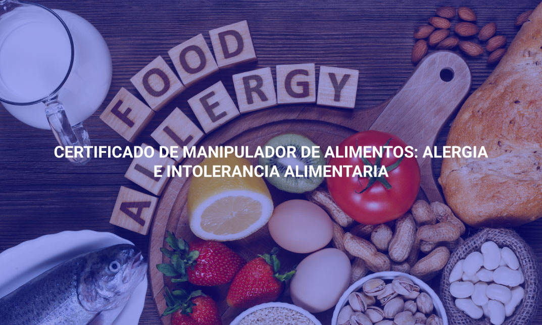 Certificado de manipulador de alimentos: Alergia e Intolerancia Alimentaria