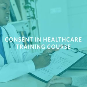 Consent in Healthcare Training Course