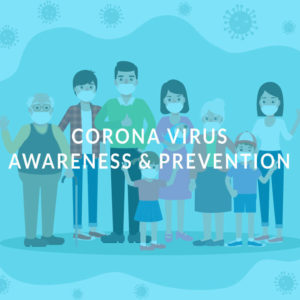 Corona Virus Awareness & Prevention