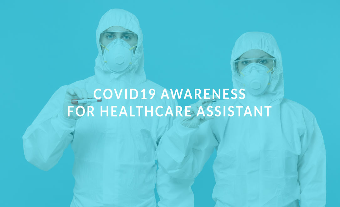 Covid19 Awareness for Healthcare Assistant