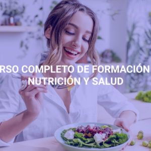 Curso completo de formación en nutrición y salud
