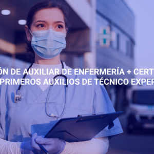 Formación de Auxiliar de Enfermería + Certificación de Primeros Auxilios de Técnico Experto