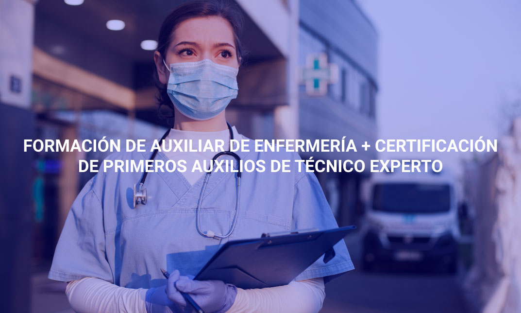 Formación de Auxiliar de Enfermería + Certificación de Primeros Auxilios de Técnico Experto