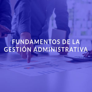 Administración : Fundamentos de la gestión administrativa
