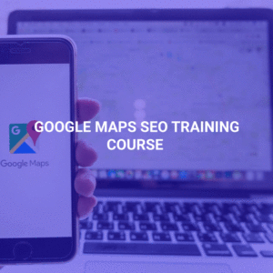 Google Maps SEO Training Course