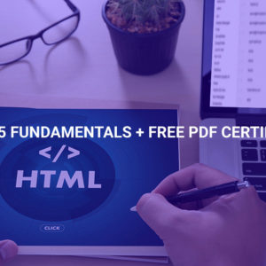 HTML 5 Fundamentals + Free PDF Certificate