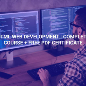 HTML Web Development : Complete Course + Free PDF Certificate