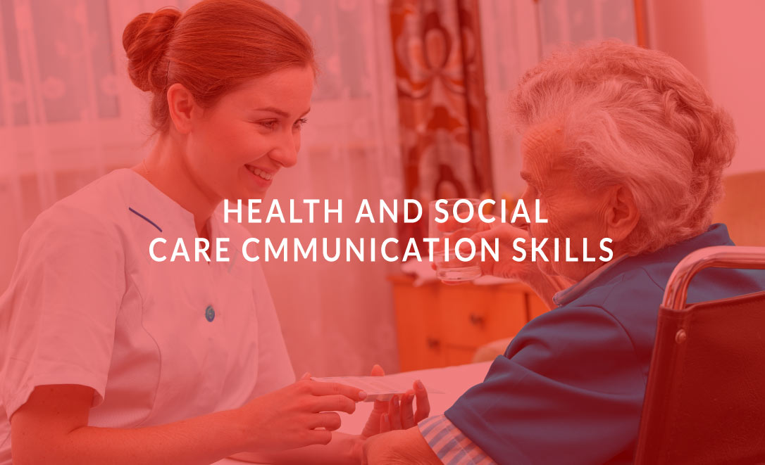 Health and Social Care Cmmunication Skills