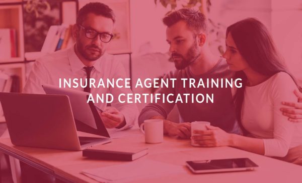 Insurance Agent Training and Certification