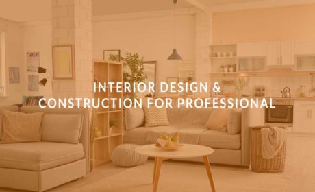 Interior Design & Construction for Professional
