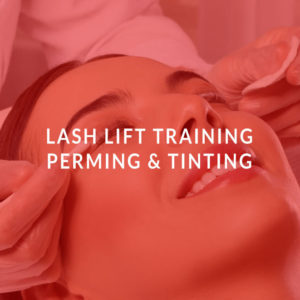 Lash Lift Training: Perming & Tinting