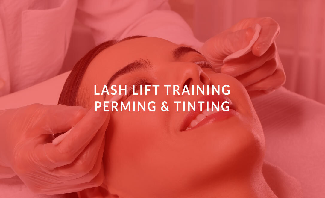 Lash Lift Training: Perming & Tinting