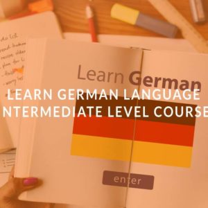 Learn German Language: Intermediate Level Course