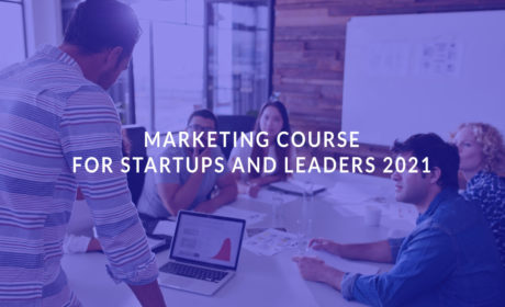 Marketing Course for Startups and Leaders 2021
