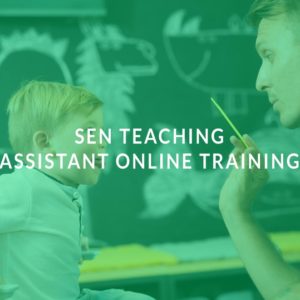 SEN Teaching Assistant course