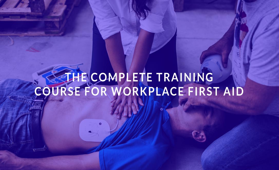 The Complete Training Course for Workplace First Aid