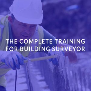 The Complete Training for Building Surveyor