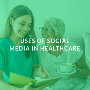 Uses of Social Media in Healthcare
