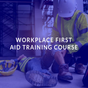 Workplace First Aid Training Course