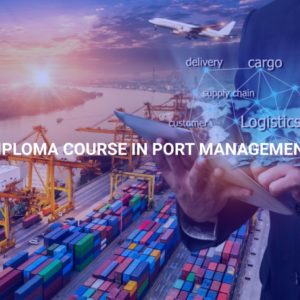 Diploma Course in Port Management