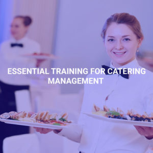 Essential Training for Catering Management