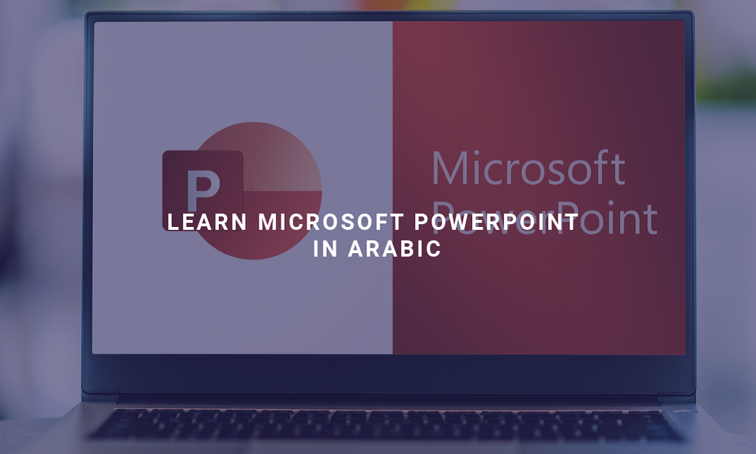 Learn Microsoft PowerPoint in Arabic