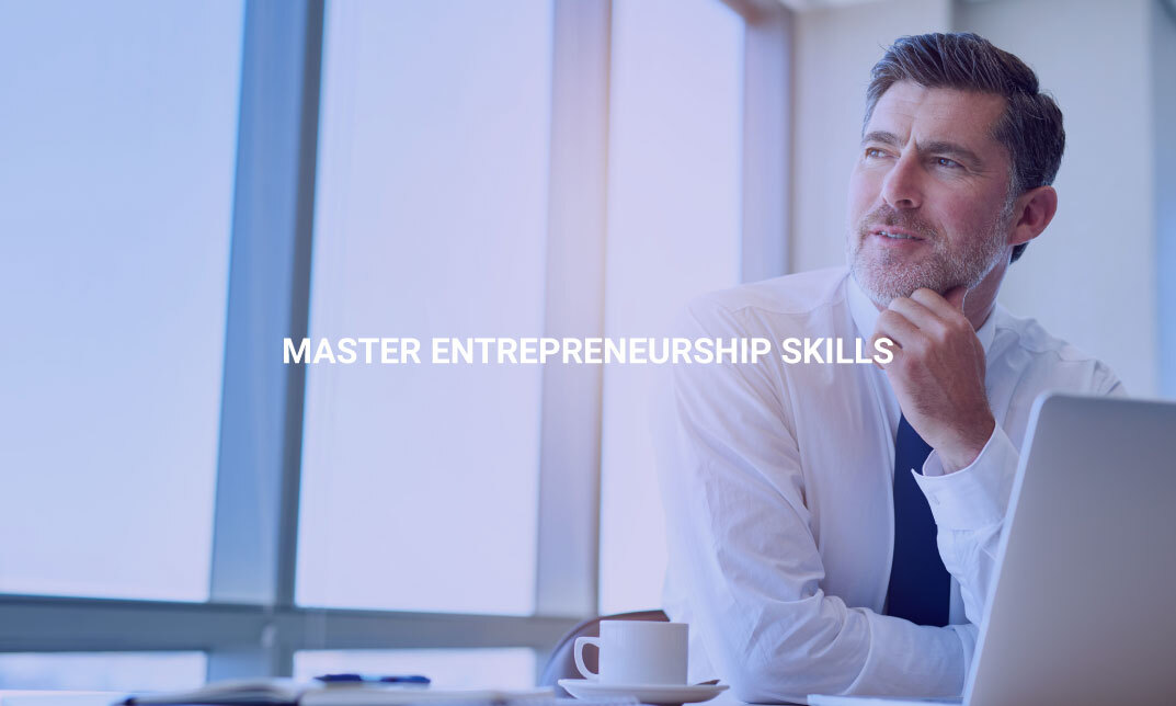 Master Entrepreneurship Skills