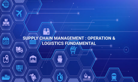 Supply Chain Management : Operation & Logistics Fundamental