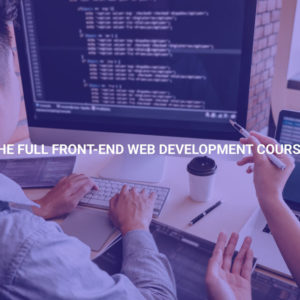 The Full Front-End Web Development Course!