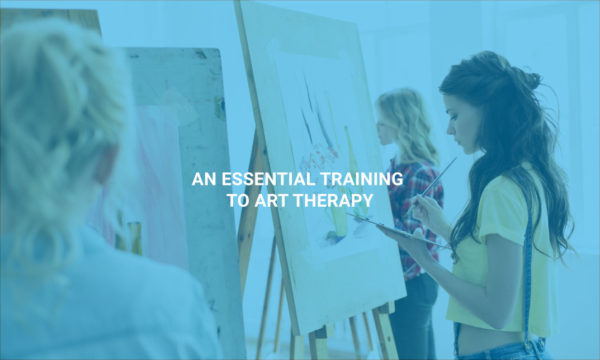 An Essential Training to Art Therapy