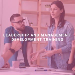 Leadership and Management Development Training