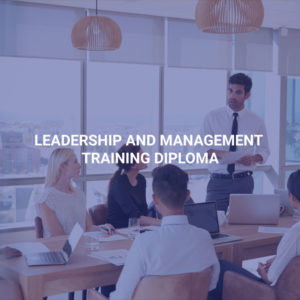 Leadership and Management Training Diploma