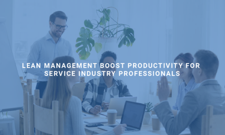 Lean Management: Boost Productivity for Service Industry Professionals