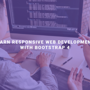 Learn Responsive Web Development with Bootstrap 4