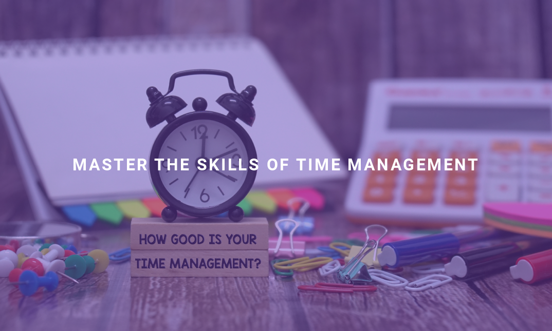 Master the Skills of Time Management