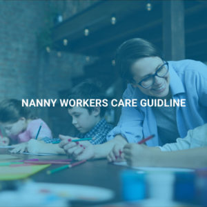 Nanny Workers Care Guidline