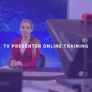 TV Presenter Online Training