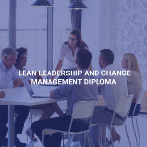Lean Leadership and Change Management Diploma