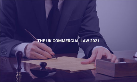 The UK Commercial Law 2021