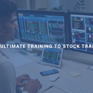 The Ultimate Training to Stock Trading