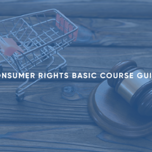 Consumer Rights: Basic Course Guide