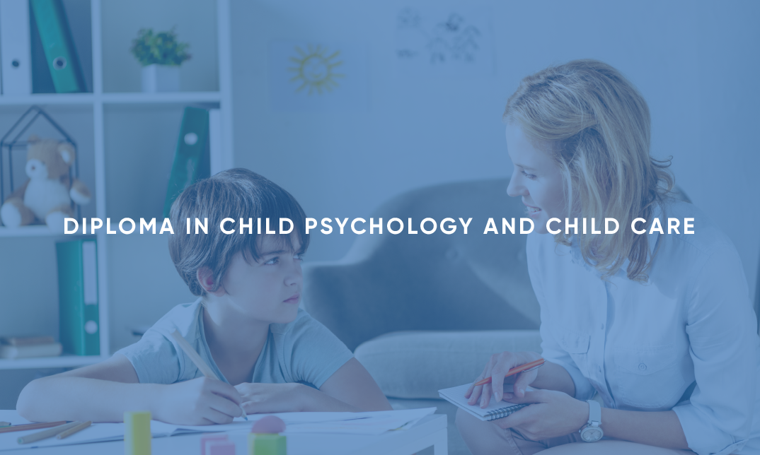 Diploma in Child Psychology and Child Care