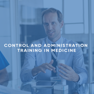 Control and Administration Training in Medicine