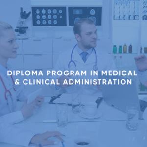 Diploma Program in Medical & Clinical Administration