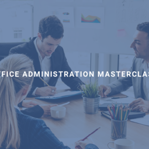 Office Administration Masterclass