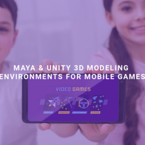 Maya & Unity 3D: Modeling Environments for Mobile Games