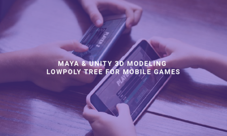 Maya & Unity 3D: Modeling Lowpoly Tree for Mobile Games